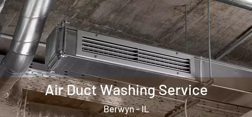  Air Duct Washing Service Berwyn - IL