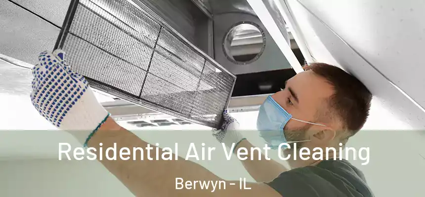  Residential Air Vent Cleaning Berwyn - IL